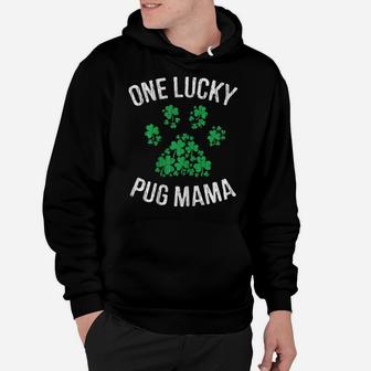 One Lucky Pug Mama St Patrick Day Paw Dog Lover Gift Hoodie | Crazezy