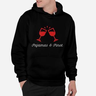 Pajamas And Pinot Pjs Wine Lovers Gift Hoodie - Thegiftio UK