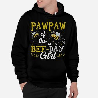 Pawpaw Of The Bee Day Girl Hive Party Matching Birthday Hoodie | Crazezy