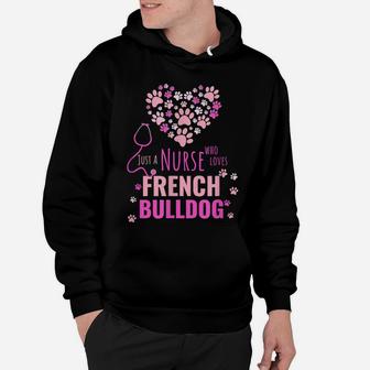 Pink Just A Nurse Who Loves French Bulldog Pet Lover Girl Hoodie | Crazezy DE