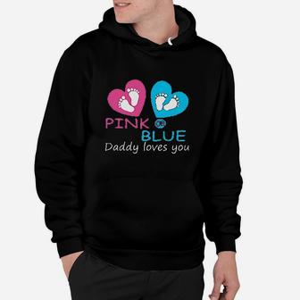 Pink Or Blue Daddy Loves You Hoodie | Crazezy DE