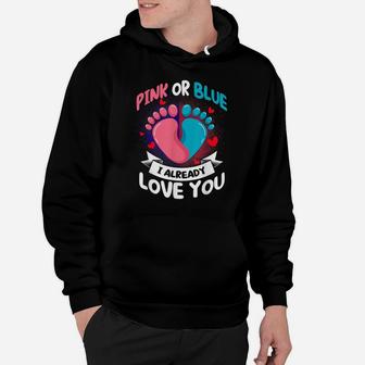 Pink Or Blue I Already Love You Team Boy Gender Reveal Hoodie | Crazezy