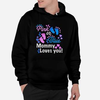 Pink Or Blue Mommy Loves You Hoodie | Crazezy AU
