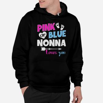 Pink Or Blue Nonna Loves You Gender Reveal Shirt Hoodie - Monsterry CA