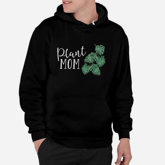 Plant Mom Lover Crazy Plant Hoodie | Crazezy DE