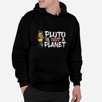 Pluto Is A Planet Hoodie | Crazezy CA