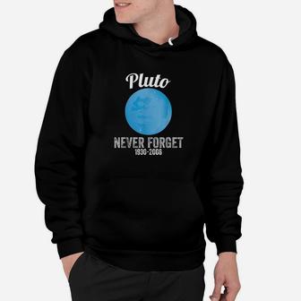 Pluto Never Forget Funny Science Geek Nerd Hoodie - Thegiftio UK
