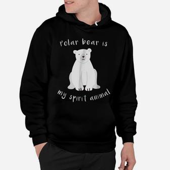 Polar Bear Is My Spirit Animal Shirt - Cute Kawaii Bear Tee Hoodie | Crazezy