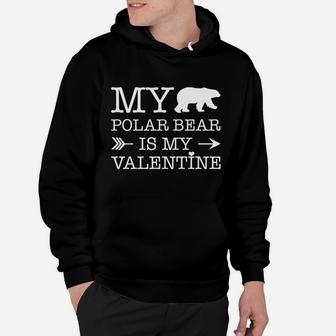 Polar Bear Is My Valentine For Polar Bear Lovers Hoodie - Thegiftio UK