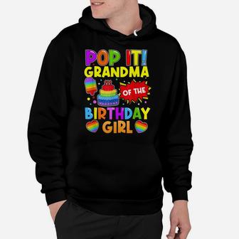 Pop It Grandma Of The Birthday Girl Fidget Kids Family Hoodie | Crazezy