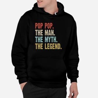 Pop Pop The Man The Myth The Legend Hoodie - Thegiftio UK