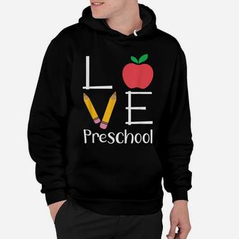 Preschool Teacher Shirt, Love Preschool Gift Hoodie | Crazezy AU