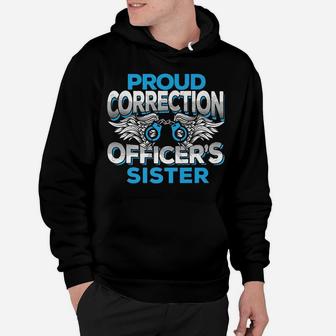 Proud Correction Officers Sister Law Enforcement Family Hoodie | Crazezy DE