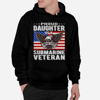 Proud Daughter Of Submarine Veteran Patriotic Military Gift Hoodie | Crazezy AU