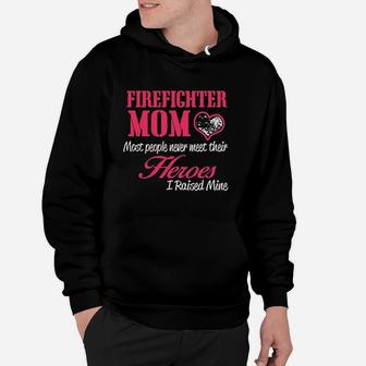 Proud Firefighter Mom I Raised My Hero Hoodie | Crazezy DE