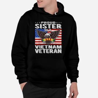 Proud Sister Of A Vietnam Veteran Patriotic Military Sibling Hoodie | Crazezy