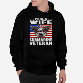 Proud Wife Of Us Submarine Veteran Patriotic Military Spouse Hoodie | Crazezy DE