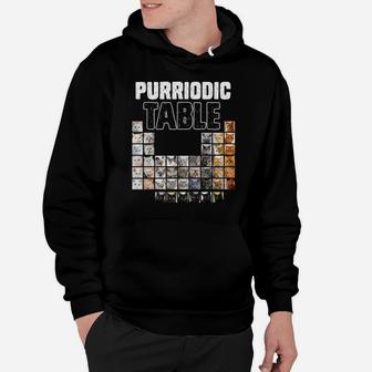 Purriodic Table Periodic Elements Cat Chemistry Chemist Hoodie | Crazezy
