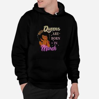 Queens Are Born In March Hoodie - Thegiftio UK