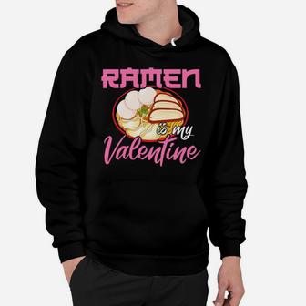Ramen Is My Valentine Hoodie - Monsterry DE