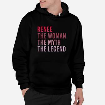 Renee The Woman Myth Legend Personalized Name Birthday Gift Hoodie | Crazezy UK