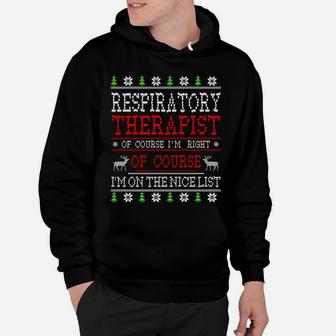 Respiratory Therapist On The Nice List Ugly Christmas Sweatshirt Hoodie | Crazezy AU