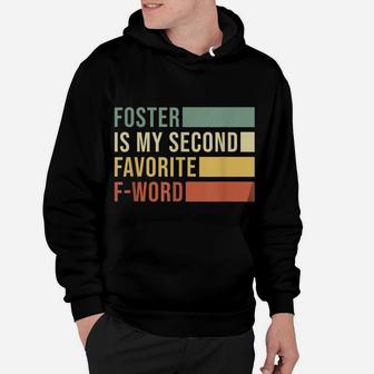 Retro Foster Is My Second Favorite F-Word Mom Mama Adoption Hoodie | Crazezy CA