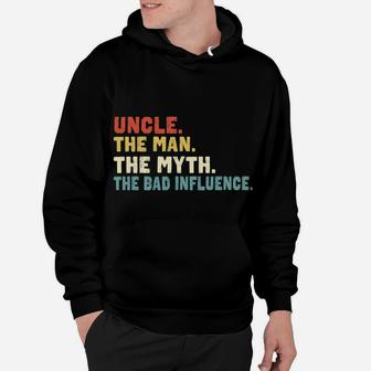 Retro Vintage Uncle The Man The Myth The Bad Influence Hoodie | Crazezy