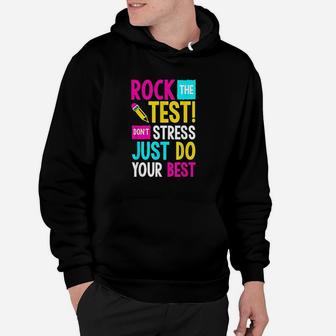 Rock The Test Dont Stress Just Do Your Best Teacher Hoodie | Crazezy AU