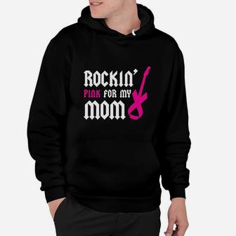 Rockin Pink For My Mom Hoodie | Crazezy DE