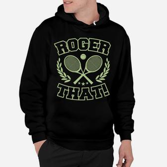 Roger That Tennis Racket Ball Retro Vintage Green Hoodie | Crazezy DE