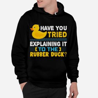 Rubber Duck Debugging Programmer Funny Programming Gift Sweatshirt Hoodie | Crazezy