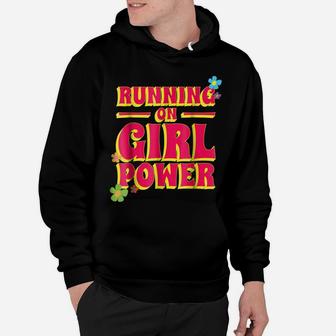 Running On Girl Power Tshirt Young Feminist Flower Power Hoodie | Crazezy