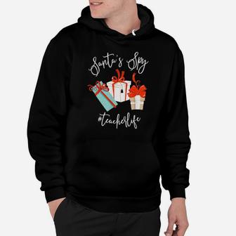 Santa's Spy Teacher Life Teacherlife Hoodie - Monsterry