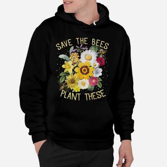 Save The Bees, Plant These Tee, Honey Flowers Environmental Hoodie | Crazezy DE