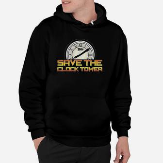 Save The Clock Tower Hoodie | Crazezy AU