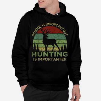 School Is Important But Hunting Is Importanter Retro Vintage Hoodie | Crazezy