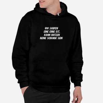 Schwarzes Hoodie Wo Saufen Ehre ist, Kotzen keine Schande, Lustiges Party-Outfit - Seseable