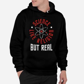 Science Like Religion But Real - Atheism Humanist Hoodie | Crazezy AU