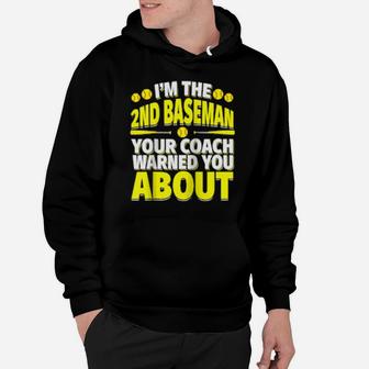Second Baseman Your Coach Warned You About Softball Player Hoodie - Monsterry CA