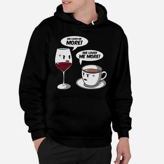 She Loves Me More Funny Wine Lover Coffee Lover Gifts Hoodie - Thegiftio