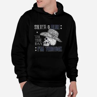 Silver And Blue Til The Day I Am Through Hoodie | Crazezy DE