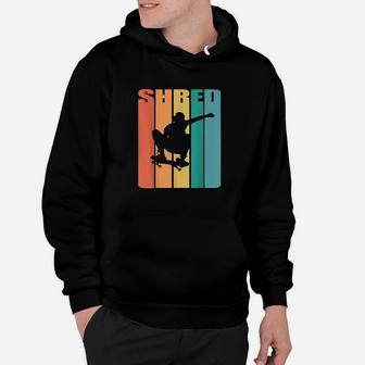 Skateboarding Shred Old School Skate 80s Skateboard Hoodie - Thegiftio UK
