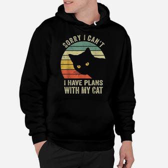 Sorry I Can't I Have Plans With My Cat Women Girl Hoodie | Crazezy