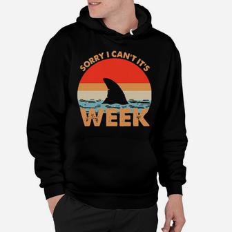 Sorry I Cant Its Week Hoodie - Monsterry UK