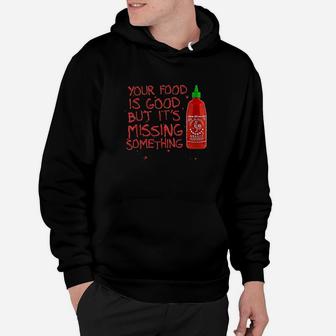 Sriracha Your Food Hoodie | Crazezy DE