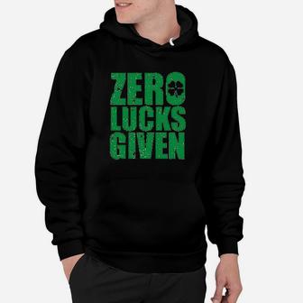 St Patrick Day Zero Lucks Given Funny Drinking Hoodie | Crazezy DE