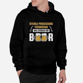 Sterile Processing Technician For Beer Funny Tech Hoodie - Thegiftio UK