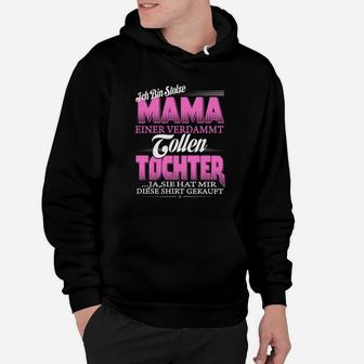 Stolze Mama einer tollen Tochter Hoodie, Lustige Mutter Outfit - Seseable