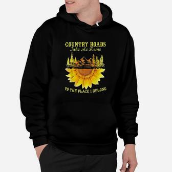 Sunflower Country Roads Take Me Home Funny Farmer Gift Hoodie | Crazezy AU